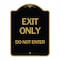 Signmission Designer Series Sign-Exit Do Not Enter, Black & Gold Aluminum Sign, 18" H, BG-1824-24554 A-DES-BG-1824-24554 - alternate 1